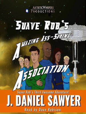 cover image of Suave Rob's Amazing Ass-Saving Association